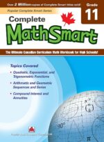 Complete MathSmart 11: The Ultimate Canadian Curriculum Math Workbook for High Schools!