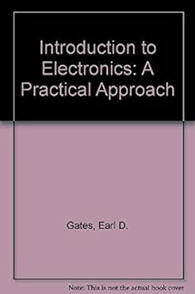 Introduction to Electronics: A Practical Approach
