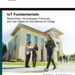 IoT Fundamentals: Networking Technologies, Protocols, and Use Cases for the Internet of Things