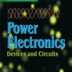 Power Electronics: Devices and Circuits