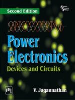 Power Electronics: Devices and Circuits